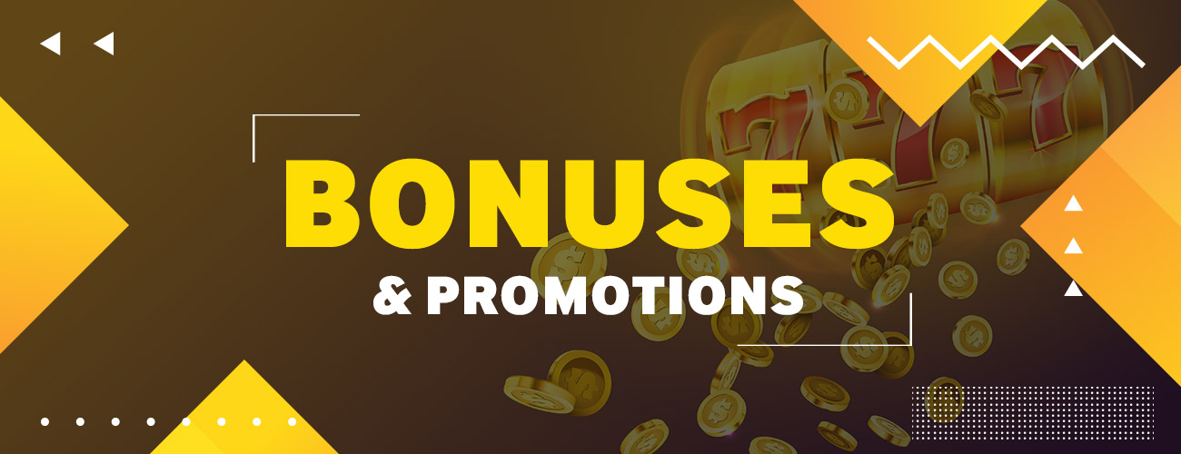 Bonuses & Promotions