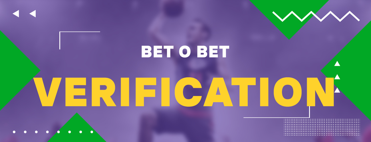 How to Verify Your Bet O bet Account